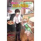 The Hero and His Elf Bride Open a Pizza Parlor in Another World (light