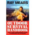 Ray Mears Outdoor Survival Handbook