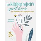 The Kitchen Witch's Spell Book