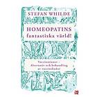 Homeopatins fantastiska värld! : vaccinationer alternativ och behand