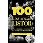 100 historiska listor från de kortaste krigen till de galnaste kunga