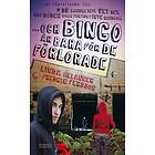 Och bingo är bara för de förlorade