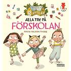 Alla tre på förskolan