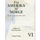 Solum Fra Amerika til Norge. Bd. 6: norske utvandrerbrev 1895-1904