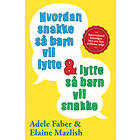 Prokla-media Hvordan snakke så barn vil lytte &