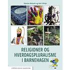 Cappelen Damm akademisk Religioner og hverdagspluralisme i barne