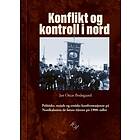 Forenkla forlag Konflikt og kontroll i nord: politiske sosiale etnisk