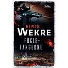 Eirik Wekre Fuglefangerne: kriminalroman