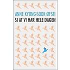 Gyldendal Si at vi har hele dagen: roman