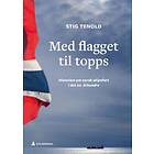 Gyldendal Med flagget til topps: historien om norsk skipsfart i det 20