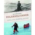 Gyldendal Polarheltinner: Cecilie Skog Liv Arnesen Monica Kriste