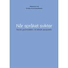 Novus Når språket svikter: norsk grammatikk i et klinisk perspektiv