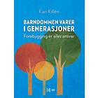 KF Barndommen varer i generasjoner: forebygging er alles ansvar