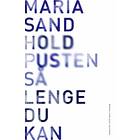 Oktober Hold pusten så lenge du kan: roman