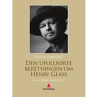 Gyldendal Den ufullførte beretningen om Henry Glas