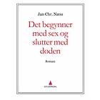 Gyldendal Det begynner med sex og slutter døde: roman