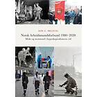 Pax Norsk Arbeidsmandsforbund 1980-2020: makt og motstand i hyperkapit