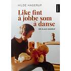 Aschehoug Like fint å jobbe som danse: om Klaus Hagerup