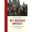 Dreyers forlag Det russiske imperiet: fra sammenbrudd til triumf