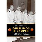 Kagge Quislings biskoper: en norsk kirke i nazismens tjeneste