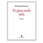 Gyldendal Et glass melk takk: roman