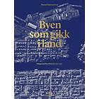 Fagbokforlaget Byen som gikk i land: Haugesund bys historie etter 1950