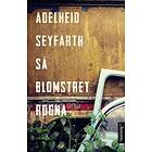 Aschehoug Så blomstret rogna: roman