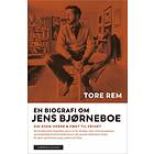 Cappelen Damm En biografi om Jens Bjørneboe: Sin egen herre og Født ti