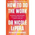 How To Do The Work: Sunday Times Bestseller