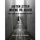 Stiftelsen arkivet Jakten etter jødene på Agder: fortellinger om det s