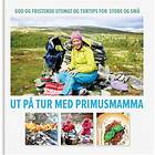 Egmont Publishing Ut på tur med Primusmamma: god og fristende utemat t