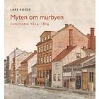 Pax Myten om murbyen: Christiania 1624-1814