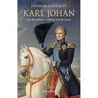 Schibsted Karl Johan: Jean Bernadotte soldaten som ble konge