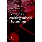 Gyldendal akademisk Ledelse av endringsarbeid i barnehagen