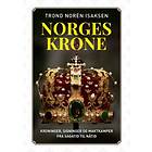 Historie & Kultur Norges krone: kroninger signinger og maktkamper fra