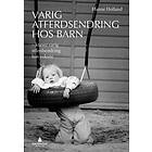 Gyldendal akademisk Varig atferdsendring hos barn: krever varig voksne