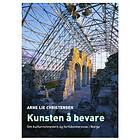 Pax Kunsten å bevare: om kulturminnevern og fortidsinteresse i