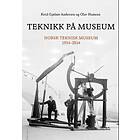 Pax Teknikk på museum: Norsk teknisk museum 1914-2014