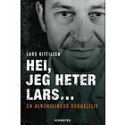 Hei jeg heter Lars: en alkoholikers dobbeltliv