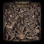 J D Overdrive: Funeral Celebration CD