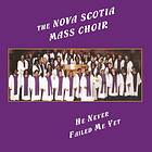 Nova Scotia Mass Choir: He Never Failed Me Yet CD