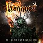 Conquest: World Has Gone To Hell (Vinyl)