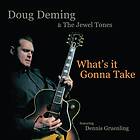 Deming Doug & The Jewel Tones: What's It Gonn...