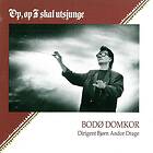 Bodö Domkor: Op Op I Skal Utsjunge