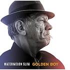 Watermelon Slim: Golden Boy CD