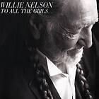 Nelson Willie: To all the girls... 2013