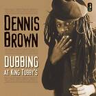 Brown Dennis: Dubbing At King Tubbys (Vinyl)