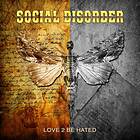 Social Disorder: Love 2 be hated 2021 CD