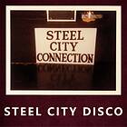 Steel City Connection: Steel City Disco (Vinyl)