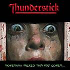 Thunderstick: Something Wicked This Way Comes CD
